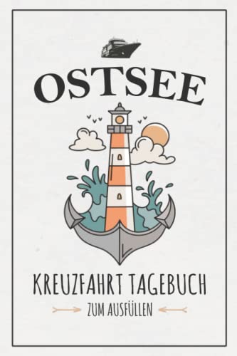 Ostsee Kreuzfahrt Tagebuch: Kreuzfahrttagebuch zum Ausfüllen / Schiffsreise Souvenir / Kreuzfahrt Logbuch Ostsee Geschenk / Kreuzfahrtschiff Urlaub / Ostseeurlaub Geschenkidee Ostsee Kreuzfahrt Tagebuch: Kreuzfahrttagebuch zum Ausfüllen / Schiffsreise Souvenir / Kreuzfahrt Logbuch Ostsee Geschenk / Kreuzfahrtschiff Urlaub / Ostseeurlaub Geschenkidee von Stefan Hilbrecht