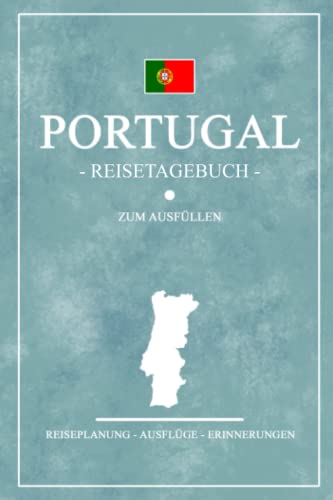 Portugal Reisetagebuch zum Ausfüllen: Kleines Notizbuch und Reisebuch Geschenk / Roadtrip Portugal Camping, Wohnmobil und Wandern / Portugiesische Flagge / Reise Tagebuch Camper / Rundreise Souvenir Portugal Reisetagebuch zum Ausfüllen: Kleines Notizbuch und Reisebuch Geschenk / Roadtrip Portugal Camping, Wohnmobil und Wandern / Portugiesische Flagge / Reise Tagebuch Camper / Rundreise Souvenir von Stefan Hilbrecht