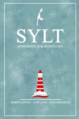 Reisebuch Sylt: Kleines Notizbuch zum Ausfüllen - Insel Sylt Geschenk und Souvenir für den Urlaub und die Reise - Reisebuch inkl. Dankbarkeitsjournal - Reiseplanung - Gepäckliste Reisebuch Sylt: Kleines Notizbuch zum Ausfüllen - Insel Sylt Geschenk und Souvenir für den Urlaub und die Reise - Reisebuch inkl. Dankbarkeitsjournal - Reiseplanung - Gepäckliste