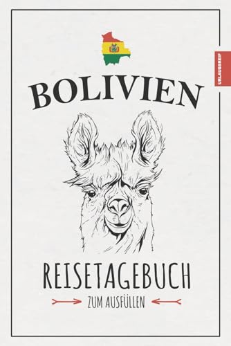 Reisetagebuch Bolivien: Modernes Reisebuch zum Ausfüllen / Bolivianisches Tagebuch zum Wandern, Urlaub oder als Souvenir / Reise Must Haves und Bolivien Geschenk / Kleines Dankbarkeitstagebuch Reisetagebuch Bolivien: Modernes Reisebuch zum Ausfüllen / Bolivianisches Tagebuch zum Wandern, Urlaub oder als Souvenir / Reise Must Haves und Bolivien Geschenk / Kleines Dankbarkeitstagebuch von Stefan Hilbrecht