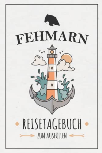 Reisetagebuch Fehmarn: Kleines Reisebuch und Urlaubstagebuch / Insel Fehmarn Camping, Wandern, Fahrrad Fahren, Wohnmobil Urlaub / Ostseeinsel Tagebuch / Ostsee Souvenir und Geschenk Reisetagebuch Fehmarn: Kleines Reisebuch und Urlaubstagebuch / Insel Fehmarn Camping, Wandern, Fahrrad Fahren, Wohnmobil Urlaub / Ostseeinsel Tagebuch / Ostsee Souvenir und Geschenk