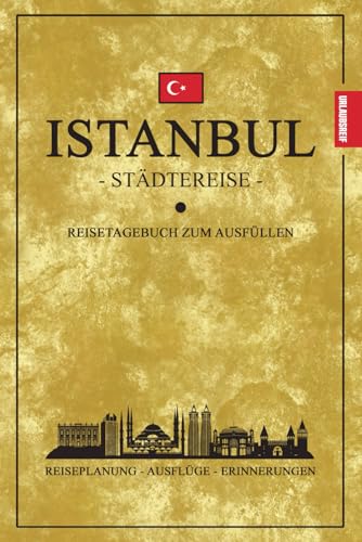 Reisetagebuch Istanbul: Reisebuch zur Städtereise / Istanbul Reise Geschenk / Souvenir / Urlaub Türkei / Tagebuch und Notizbuch / Städtetrip Must Haves Reisetagebuch Istanbul: Reisebuch zur Städtereise / Istanbul Reise Geschenk / Souvenir / Urlaub Türkei / Tagebuch und Notizbuch / Städtetrip Must Haves von Stefan Hilbrecht