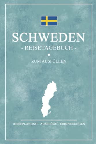 Schweden Reisetagebuch zum Ausfüllen: Kleines Notizbuch und Reisebuch Geschenk / Camping in Schweden Wohnmobil, Wandern und Roadtrip / Schwedische Flagge / Reise Tagebuch / Urlaub Souvenirs Rundreise Schweden Reisetagebuch zum Ausfüllen: Kleines Notizbuch und Reisebuch Geschenk / Camping in Schweden Wohnmobil, Wandern und Roadtrip / Schwedische Flagge / Reise Tagebuch / Urlaub Souvenirs Rundreise