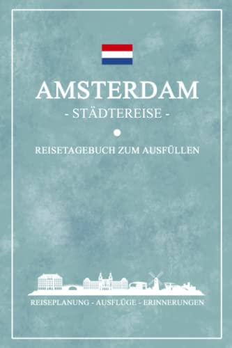 Städtereise Amsterdam Reisetagebuch zum Ausfüllen: Reisebuch Geschenk Städtetrip / Amsterdam Souvenir und Geschenkidee / Fahrrad Urlaub / Hauptstadt Niederlande Reise Tagebuch und Notizbuch Städtereise Amsterdam Reisetagebuch zum Ausfüllen: Reisebuch Geschenk Städtetrip / Amsterdam Souvenir und Geschenkidee / Fahrrad Urlaub / Hauptstadt Niederlande Reise Tagebuch und Notizbuch von Stefan Hilbrecht