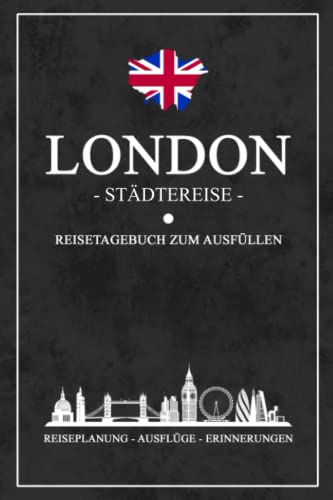 Städtereise London Reisetagebuch zum Ausfüllen: Reisebuch Geschenk Städtetrip / London Urlaub Geschenkidee / Hauptstadt Reise Tagebuch zum Sightseeing und Entdecken / Souvenir und Andenken von Stefan Hilbrecht