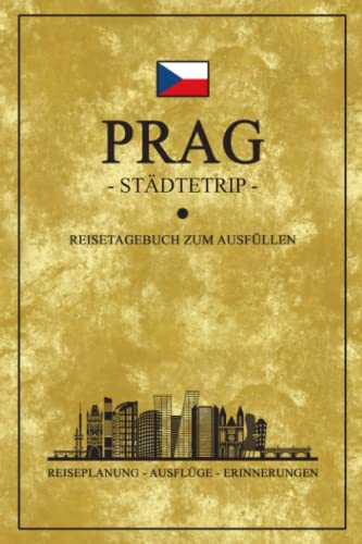 Städtetrip Prag Reisetagebuch zum Ausfüllen: Reisebuch Geschenk zur Städtereise / Prag Urlaub Souvenir und Geschenkidee / Hauptstadt Tschechien Reise Tagebuch und Notizbuch Städtetrip Prag Reisetagebuch zum Ausfüllen: Reisebuch Geschenk zur Städtereise / Prag Urlaub Souvenir und Geschenkidee / Hauptstadt Tschechien Reise Tagebuch und Notizbuch von Stefan Hilbrecht