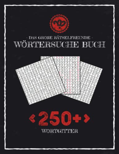 Wortgitter - Wörtersuche Buch: Worträtsel Großdruck A4 / Wortsuchspiel Erwachsene und Senioren / 250 Wortsuchrätsel / Rätselspaß Geschenk / Rätselfreund Buchstabengitter und Buchstabenrätsel Wortgitter - Wörtersuche Buch: Worträtsel Großdruck A4 / Wortsuchspiel Erwachsene und Senioren / 250 Wortsuchrätsel / Rätselspaß Geschenk / Rätselfreund Buchstabengitter und Buchstabenrätsel