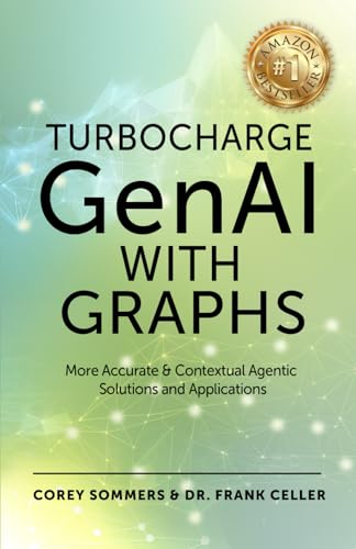 Turbocharge GenAI with Graphs: More Accurate & Contextual Agentic Solutions and Applications von ArangoDB