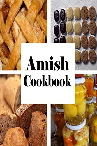 Amish Cookbook: Traditional Recipes from Pennsylvania Dutch Country Amish Cookbook: Traditional Recipes from Pennsylvania Dutch Country