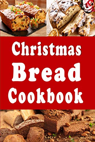 Christmas Bread Cookbook Christmas Bread Cookbook von Independently published