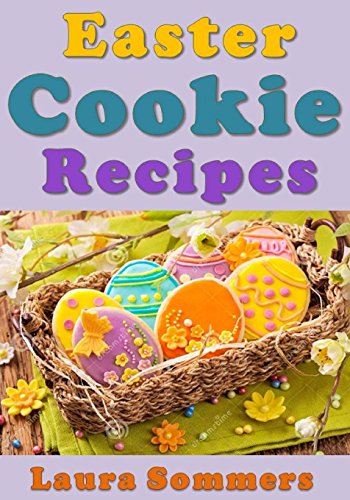 Easter Cookie Recipes Easter Cookie Recipes