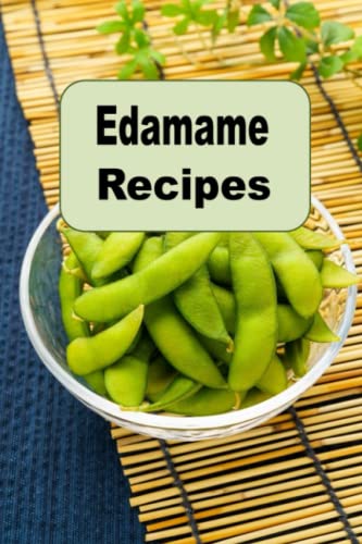 Edamame Recipes (Superfoods Cookbook) von Independently published
