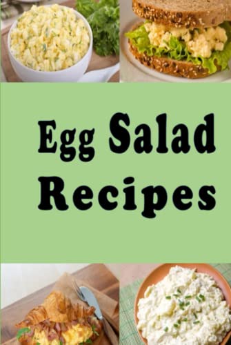 Egg Salad Recipes (Summer Picnic Recipes, Band 1) von Independently published