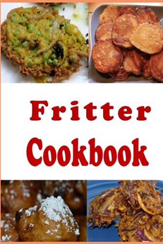 Fritter Cookbook Fritter Cookbook von Independently published