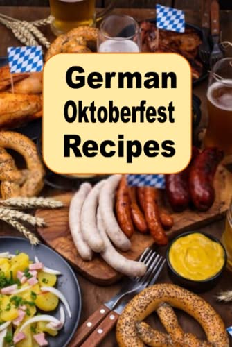 German Oktoberfest Recipes (Cooking Around the World, Band 11)