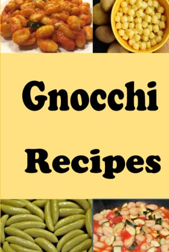 Gnocchi Recipes (Pasta Recipes, Band 4) von Independently published