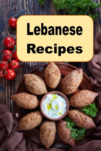 Lebanese Recipes (Cooking Around the World, Band 12)