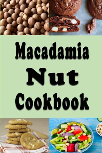 Macadamia Nut Cookbook Macadamia Nut Cookbook von Independently published