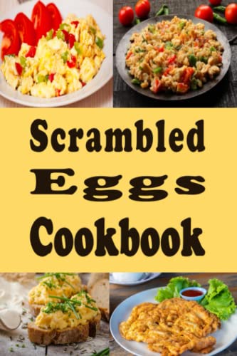 Scrambled Eggs Cookbook (Breakfast Recipes, Band 3) von Independently published
