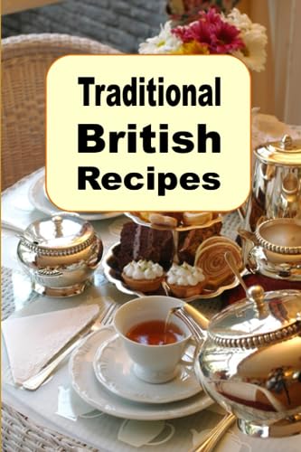Traditional British Recipes: A Cookbook Full of Authentic English Cuisine from Great Britain (European Cookbook Series, Band 8) von Independently published