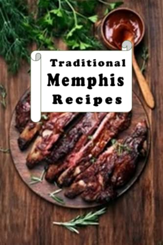 Traditional Memphis Recipes Traditional Memphis Recipes von Independently published