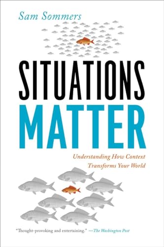 Situations Matter: Understanding How Context Transforms Your World von Riverhead Books
