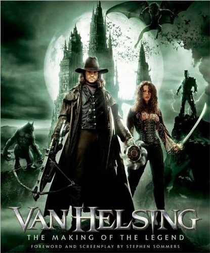 Van Helsing: The Making Of The Legend (Newmarket Pictorial Moviebook) von Newmarket Press