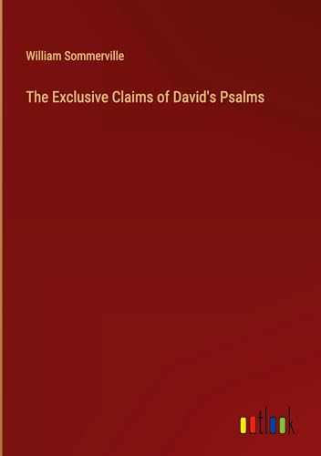 The Exclusive Claims of David's Psalms von Outlook Verlag