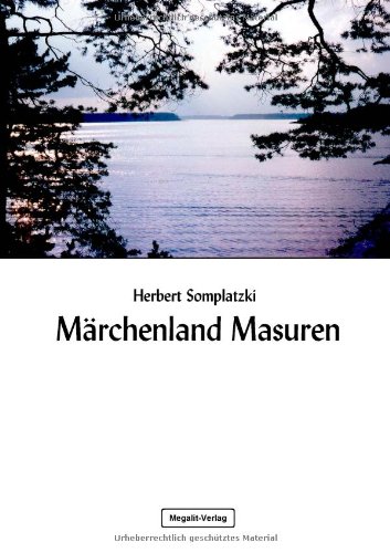 Märchenland Masuren: Märchen und Sagen aus Masuren: Märchen und Sagen einer osteuropäischen Landschaft
