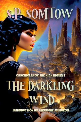 Chronicles of the High Inquest: The Darkling Wind: The epic of a galactic empire's fall (Inquestor Series, Band 4)
