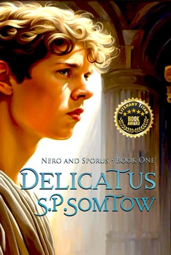 Delicatus: From Slave Boy to Empress in Imperial Rome (Nero and Sporus, Band 1) von Diplodocus Press