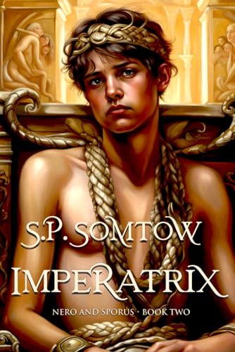 Imperatrix: The Empress who was once a Slave (Nero and Sporus, Band 2) von Diplodocus Press