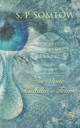 The Stone Buddha's Tears (S.P. Somtow's Young Adult Novels) von Diplodocus Press
