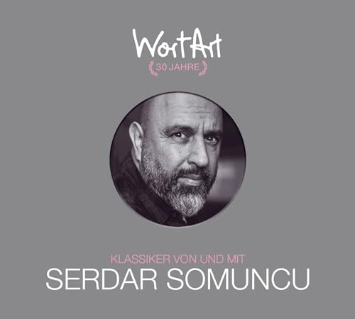 30 Jahre WortArt – Klassiker von und mit Serdar Somuncu: 3 CD - Jubiläumsbox