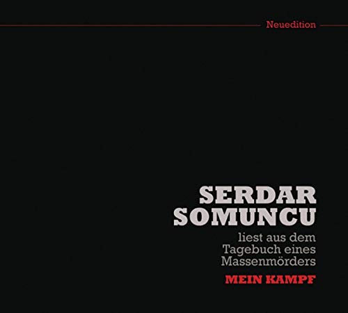 Serdar Somuncu liest aus dem Tagebuch eines Massenmörders: Mein Kampf (Neuedition): WORTART