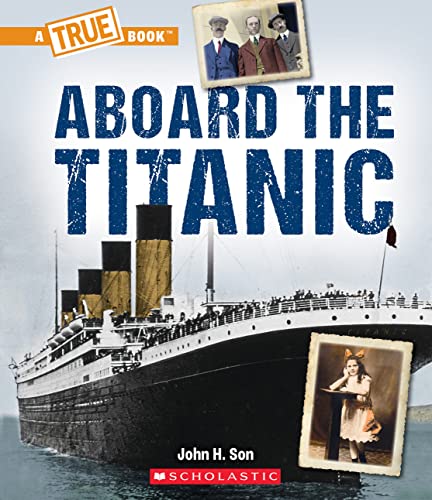 Aboard the Titanic (A True Book) von C. Press/F. Watts Trade