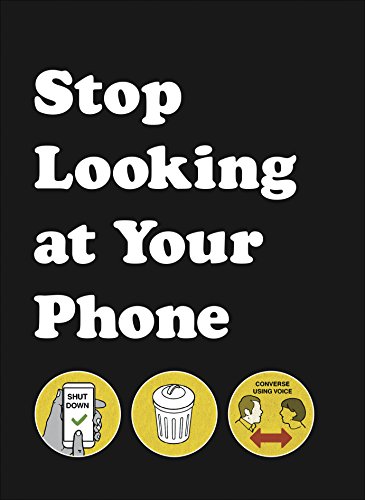 Stop Looking at Your Phone: A Helpful Guide von Pop Press