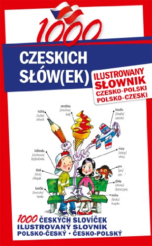 1000 czeskich slow(ek) Ilustrowany slownik czesko-polski . polsko-czeski: 1000 ČESKÝCH SLOVÍČEK Ilustrovaný Slovník Polsko-Český • Česko-Polský von Level Trading