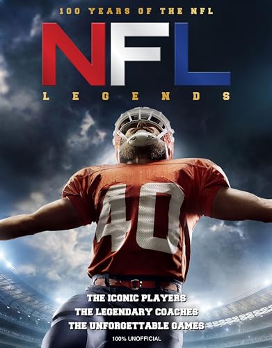 NFL Legends: 100 Years of the NFL von Sona Books