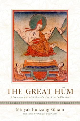 The Great Hum: A Commentary on Shantideva's Way of the Bodhisattva von Wisdom Publications