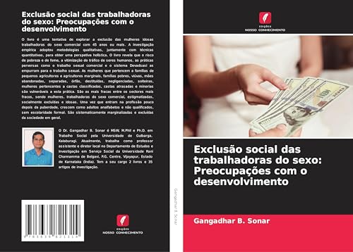 Exclusão social das trabalhadoras do sexo: Preocupações com o desenvolvimento von VDM Verlag