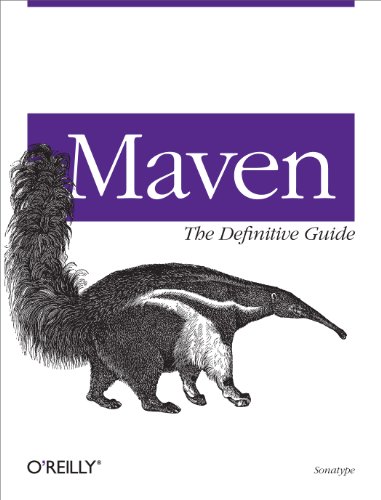 Maven: The Definitive Guide von O'Reilly Media