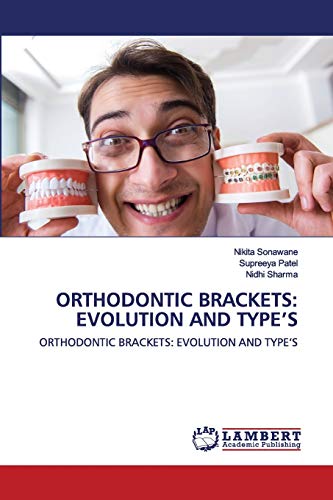 Orthodontic Brackets: Evolution and Type’s von LAP Lambert Academic Publishing
