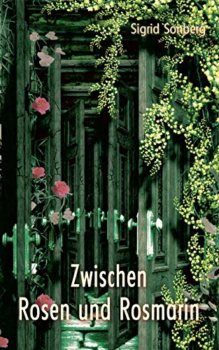Zwischen Rosen und Rosmarin