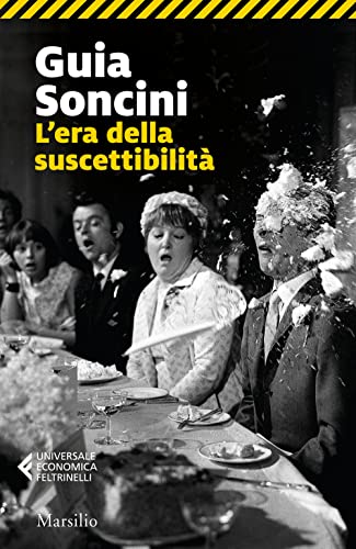 L'era della suscettibilità (Universale economica Feltrinelli) von Marsilio