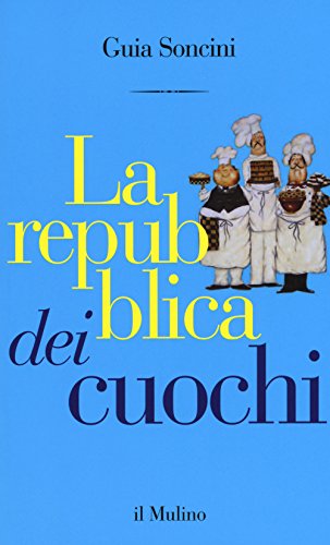 La repubblica dei cuochi (Contrappunti) von Il Mulino
