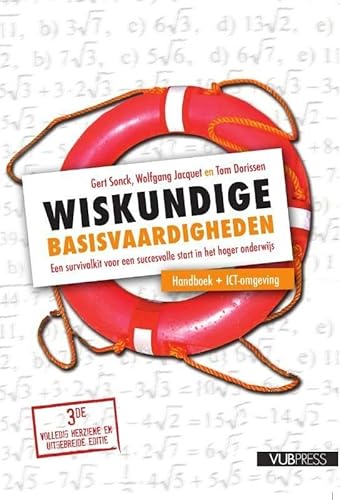 Wiskundige basisvaardigheden: een survivalkit voor een succesvolle start in het hger onderwijs: een survivalkit voor een succesvolle start in het hoger onderwijs von Borgerhoff & Lamberigts