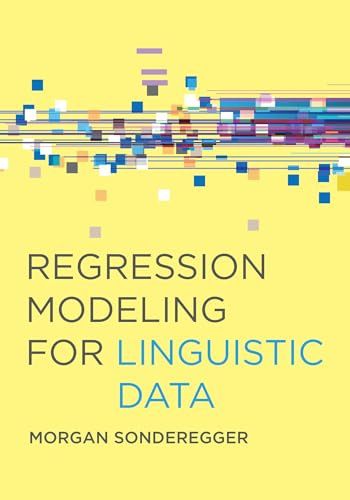 Regression Modeling for Linguistic Data von The MIT Press