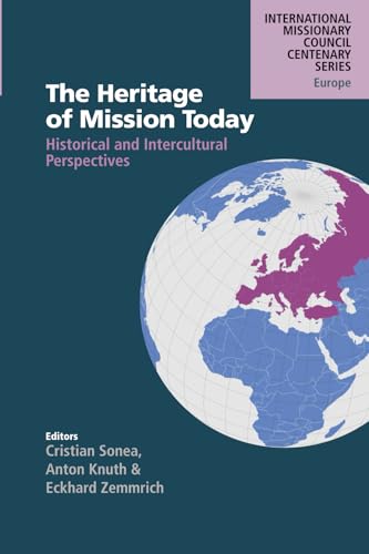 The Heritage of Mission Today: Historical and Intercultural Perspectives (International Missionary Council Centenary Series) von Regnum