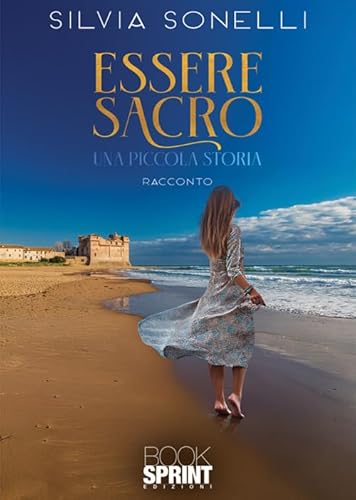 Essere sacro Essere sacro von BooksprintEdizioni